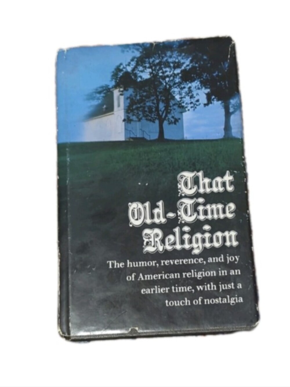 That Old Time Religion Humor Reverence Joy Nostalgia Hallmark Religious Book Vtg
